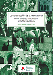 E-book, La construcción de la realeza astur : poder, territorio y comunicación en la Alta Edad Media, Editorial de la Universidad de Cantabria