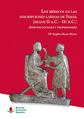 E-book, Los médicos en las inscripciones latinas de Italia (siglos II a.C-III d.C.) : aspectos sociales y profesionales, Editorial de la Universidad de Cantabria