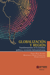 E-book, Globalización y Región : Transformaciones en la sociedad, política y economía latinoamericanas, Universidad del Norte