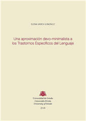 eBook, Una aproximación devo-minimalista a los trastornos específicos del lenguaje, Vares González, Elena, Universidad de Oviedo