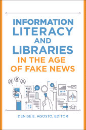 E-book, Information Literacy and Libraries in the Age of Fake News, Libraries Unlimited