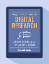 E-book, Practical Steps to Digital Research : Strategies and Skills for School Libraries, Libraries Unlimited