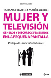 E-book, Mujer y televisión : géneros y discursos femeninos en la pequeña pantalla, Editorial UOC