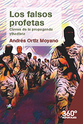 eBook, Los falsos profetas : claves de la propaganda yihadista, Ortiz Moyano, Andrés, Editorial UOC
