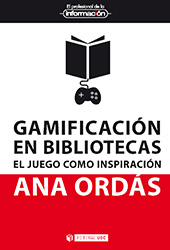 eBook, Gamificación en bibliotecas : el juego como inspiración, Ordás, Ana., Editorial UOC