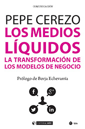 E-book, Los medios líquidos : la transformación de los modelos de negocio, Cerezo, Pepe, Editorial UOC