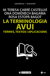 eBook, La terminologia avui : termes, textos i aplicacions, Cabré Castellví, M. Teresa, Editorial UOC