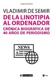 E-book, De la linotipia al ordenador : crónica biográfica de 40 años de periodismo, Editorial UOC