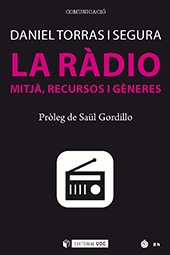 E-book, La ràdio : mitjà, recursos i gèneres, Torras i Segura, Daniel, Editorial UOC