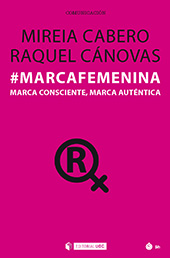 eBook, #marcafemenina : marca consciente, marca auténtica, Cabero, Mireia, Editorial UOC