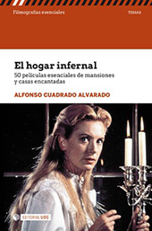 E-book, El hogar infernal : 50 películas esenciales de mansiones y casa encantadas, Cuadrado Alvarado, Alfonso, Editorial UOC