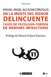 E-book, En la mente del menor delincuente : casos de psicología forense de menores infractores, Alcázar-Córcoles, Miguel Ángel, Editorial UOC