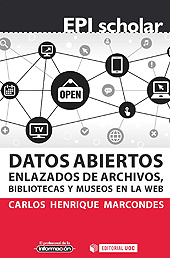 eBook, Datos abiertos enlazados de archivos, bibliotecas y museos en la web, Marcondes, Carlos Henrique, Editorial UOC