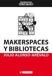 E-book, Makerspaces y bibliotecas, Alonso-Arévalo, Julio, Editorial UOC