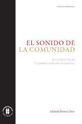 eBook, El sonido de la comunidad : A la escucha de "Cuando lo negro sea bello", Editorial Universidad del Rosario