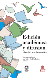 E-book, Edición académica y difusión : Libro abierto en Iberoamérica, Editorial Universidad del Rosario