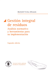 E-book, Gestión integral de residuos : Análisis normativo y herramientas para su implementación. Segunda edición, Editorial Universidad del Rosario