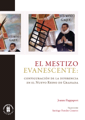 E-book, El mestizo evanescente : Configuración de la diferencia en el Nuevo Reino de Granada, Editorial Universidad del Rosario