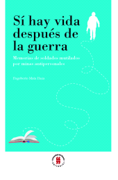 E-book, Sí hay vida después de la guerra : Memorias de soldados mutilados por minas antipersonales, Editorial Universidad del Rosario