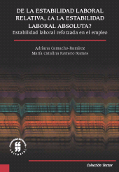 E-book, De la estabilidad laboral relativa, a la estabilidad laboral absoluta? : Estabilidad laboral reforzada en el empleo, Editorial Universidad del Rosario