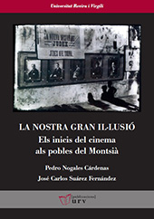 E-book, La nostra gran iŀlusió : els inicis del cinema als pobles del Montsià, Publicacions URV