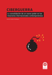 eBook, Ciberguerra : La consolidación de un nuevo poder en las relaciones internacionales contemporáneas, Ediciones USTA - Universidad Santo Tomás