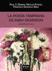 E-book, La poesía temprana de Emily Dickinson. Cuadernillos 9 & 10, Universitat de València