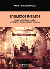 E-book, Enemigos íntimos : España y los Estados Unidos antes de la Guerra de Cuba (1865-1898), Universitat de València