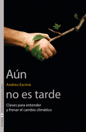 E-book, Aún no es tarde : Claves para entender y frenar el cambio climático, Universitat de València