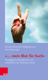 E-book, Mein Blut für Euch : Theologische Perspektiven zum Verständnis des Todes Jesu heute, Vandenhoeck & Ruprecht