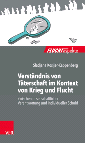 E-book, Verständnis von Täterschaft im Kontext von Krieg und Flucht : Zwischen gesellschaftlicher Verantwortung und individueller Schuld, Vandenhoeck & Ruprecht
