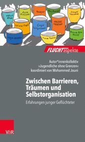 E-book, Zwischen Barrieren, Träumen und Selbstorganisation : Erfahrungen junger Geflüchteter, Vandenhoeck & Ruprecht