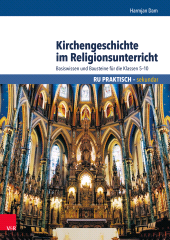 E-book, Kirchengeschichte im Religionsunterricht : Basiswissen und Bausteine für die Klassen 5-10, Vandenhoeck & Ruprecht