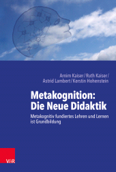 E-book, Metakognition: Die Neue Didaktik : Metakognitiv fundiertes Lehren und Lernen ist Grundbildung, Vandenhoeck & Ruprecht
