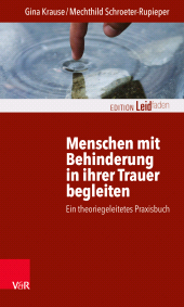 E-book, Menschen mit Behinderung in ihrer Trauer begleiten : Ein theoriegeleitetes Praxisbuch, Vandenhoeck & Ruprecht