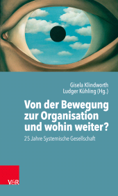 eBook, Von der Bewegung zur Organisation und wohin weiter? : 25 Jahre Systemische Gesellschaft, Vandenhoeck & Ruprecht