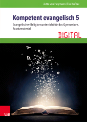 E-book, Kompetent evangelisch 5 Digital : Evangelischer Religionsunterricht für das Gymnasium. Zusatzmaterial, Vandenhoeck & Ruprecht