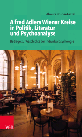 E-book, Alfred Adlers Wiener Kreise in Politik, Literatur und Psychoanalyse : Beiträge zur Geschichte der Individualpsychologie, Vandenhoeck & Ruprecht