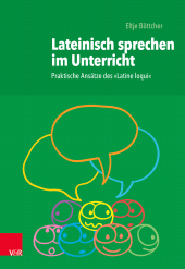 E-book, Lateinisch sprechen im Unterricht : Praktische Ansätze des "Latine Loqui", Vandenhoeck & Ruprecht