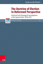 E-book, The Doctrine of Election in Reformed Perspective : Historical and Theological Investigations of the Synod of Dordt 1618-1619, Vandenhoeck & Ruprecht