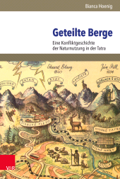 eBook, Geteilte Berge : Eine Konfliktgeschichte der Naturnutzung in der Tatra, Vandenhoeck & Ruprecht
