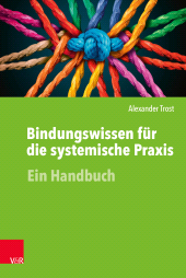 eBook, Bindungswissen für die systemische Praxis : Ein Handbuch, Vandenhoeck & Ruprecht