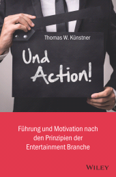 E-book, Und Action! : Führung und Motivation nach den Prinzipien der Entertainment-Branche, Wiley-VCH
