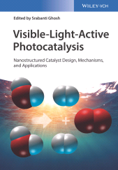 E-book, Visible-Light-Active Photocatalysis : Nanostructured Catalyst Design, Mechanisms, and Applications, Wiley-VCH