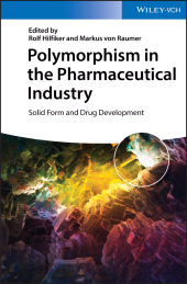 E-book, Polymorphism in the Pharmaceutical Industry : Solid Form and Drug Development, Wiley-VCH