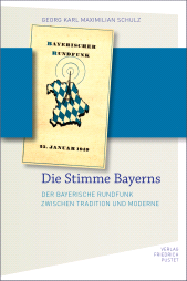 E-book, Die Stimme Bayerns : Der Bayerische Rundfunk zwischen Tradition und Moderne, Verlag Friedrich Pustet