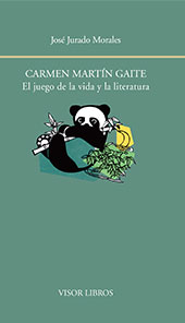 eBook, Carmen Martín Gaite, el juego de la vida y la literatura, Jurado Morales, José, Visor Libros