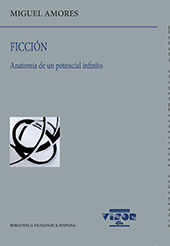 E-book, Ficción : anatomía de un potencial infinito, Amores, Miguel, Visor Libros