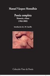 eBook, Poesía completa : memoria y deseo, 1963-2003, Vázquez Montalbán, Manuel, Visor Libros