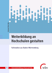 E-book, Weiterbildung an Hochschulen gestalten : Fallstudien aus Baden-Württemberg, wbv Publikation